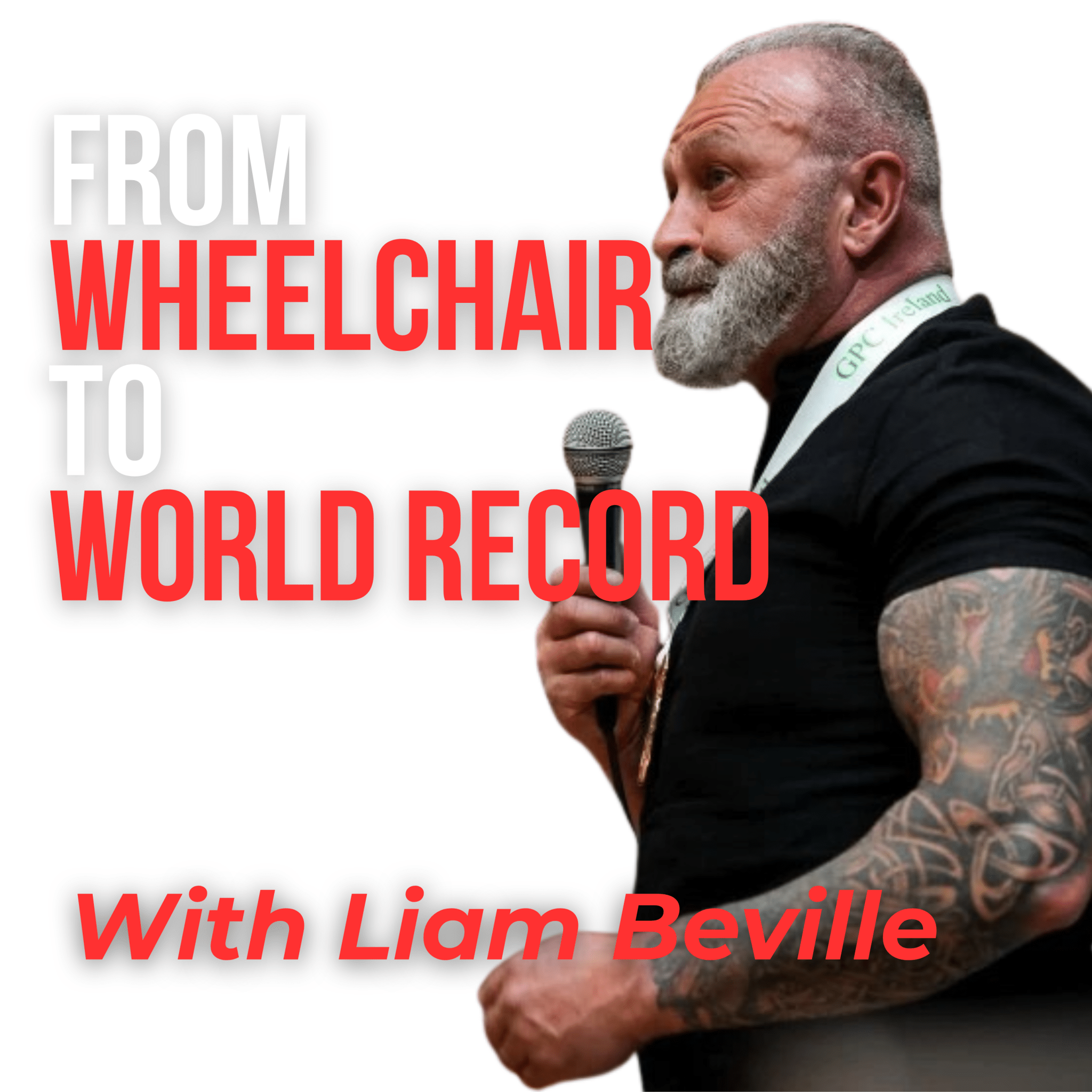 From Wheelchair to World Record: The Liam Beville Story - Sam Penny | Podcast | Keynote | Mentor