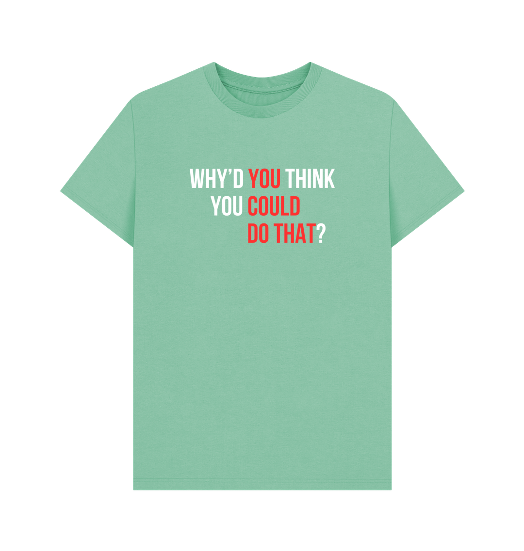 You Could Do That tee - Sam Penny | Business Coach for Owners & Investors