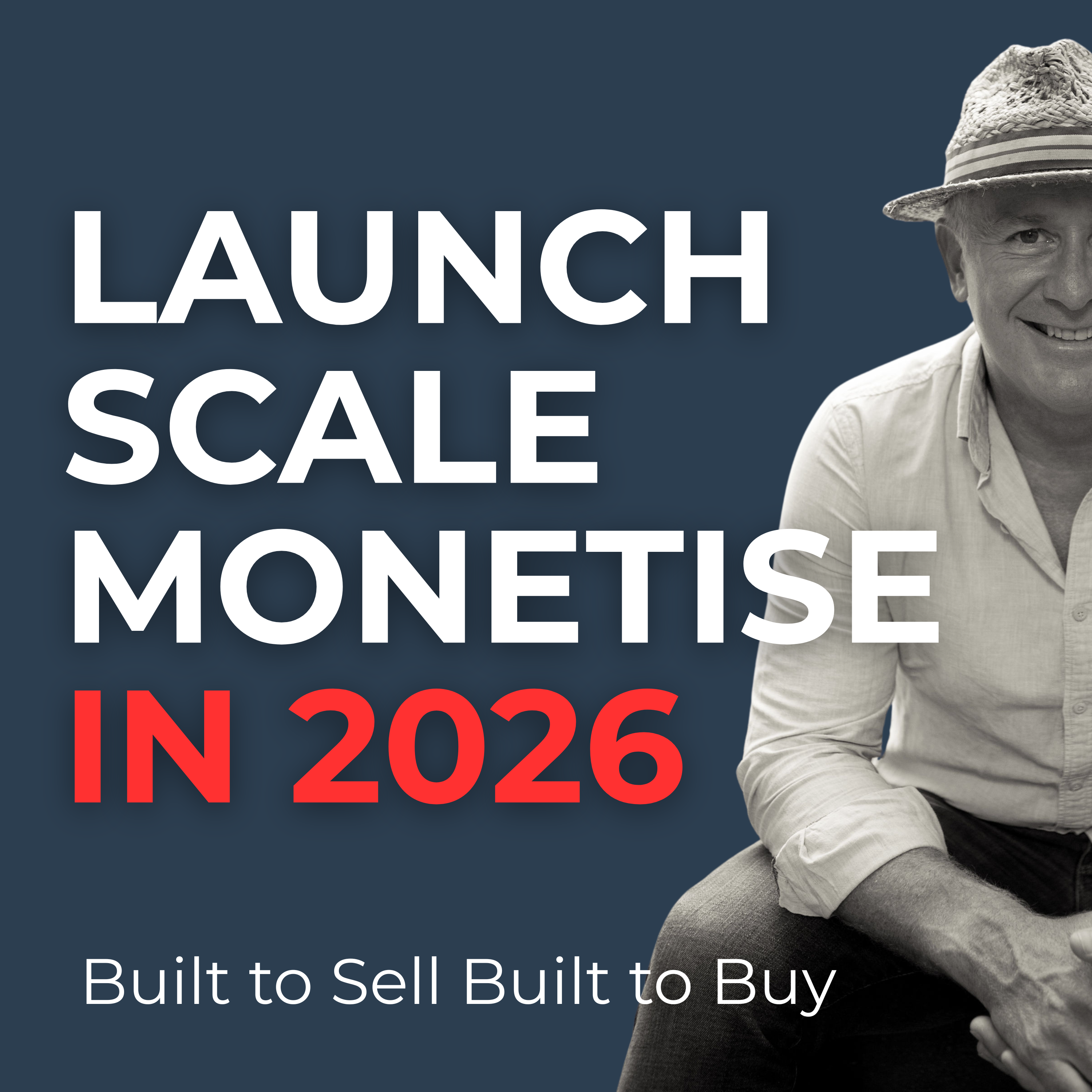 Launch scale & monetise in 2026 with Sam Penny