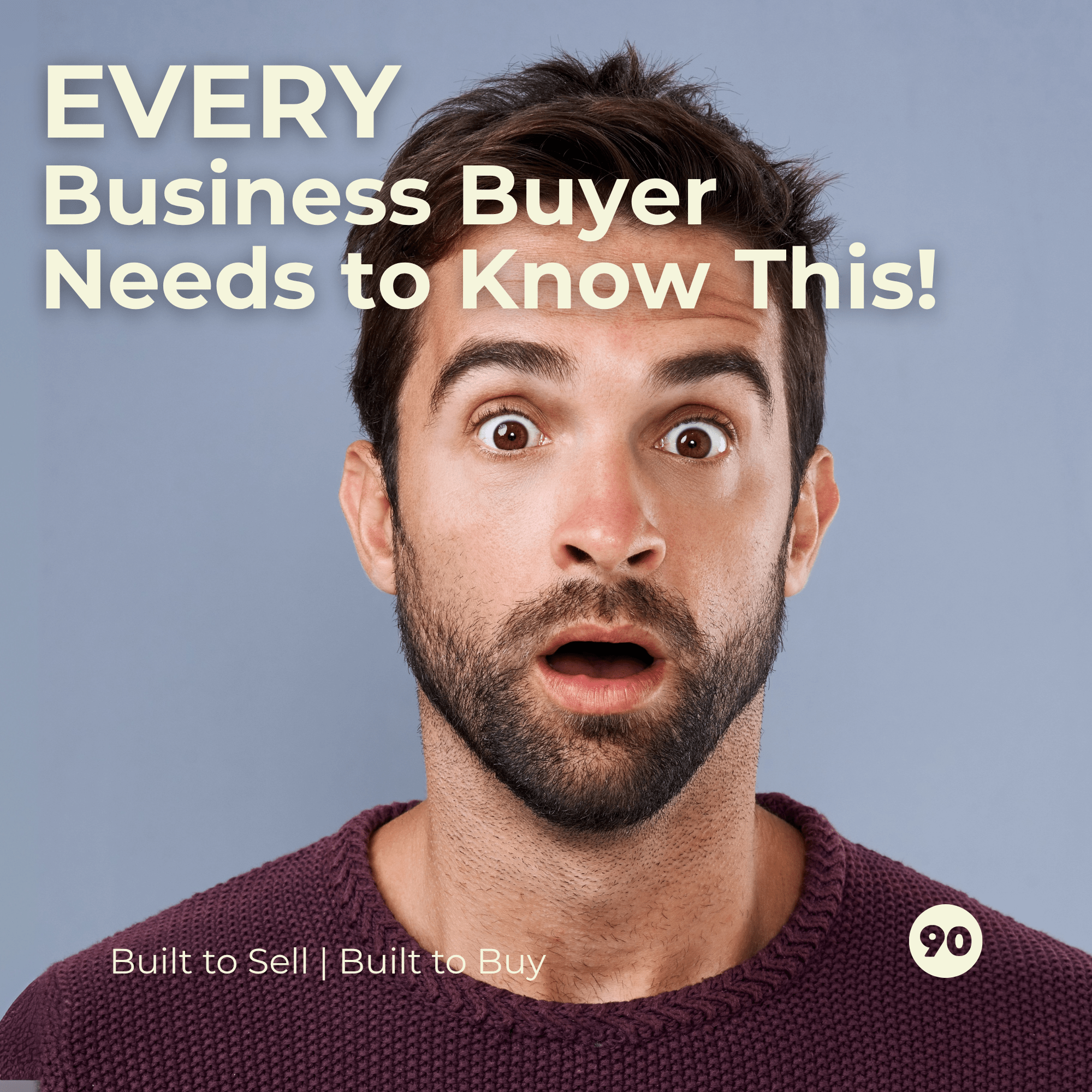 Every Business Buyer Needs to Know This! - Sam Penny | Business Coach for Owners & Investors