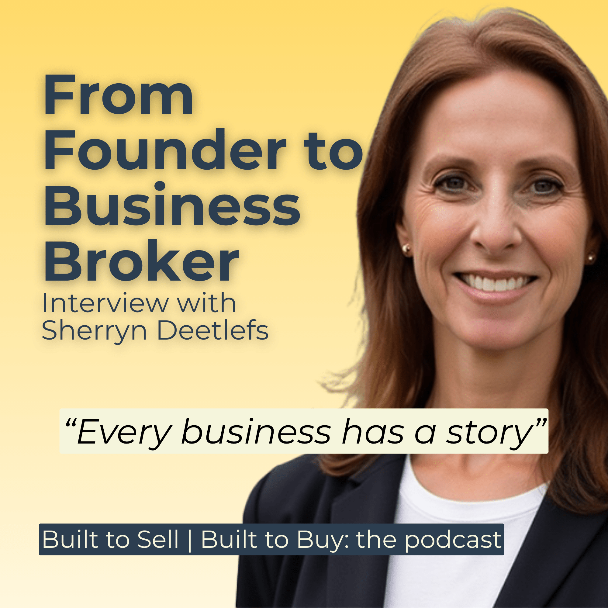 Inside the Broker's Mind: How to Sell (or Buy) a Business the Right Way with Sherryn Deetlefs - Sam Penny | Podcast | Keynote | Mentor