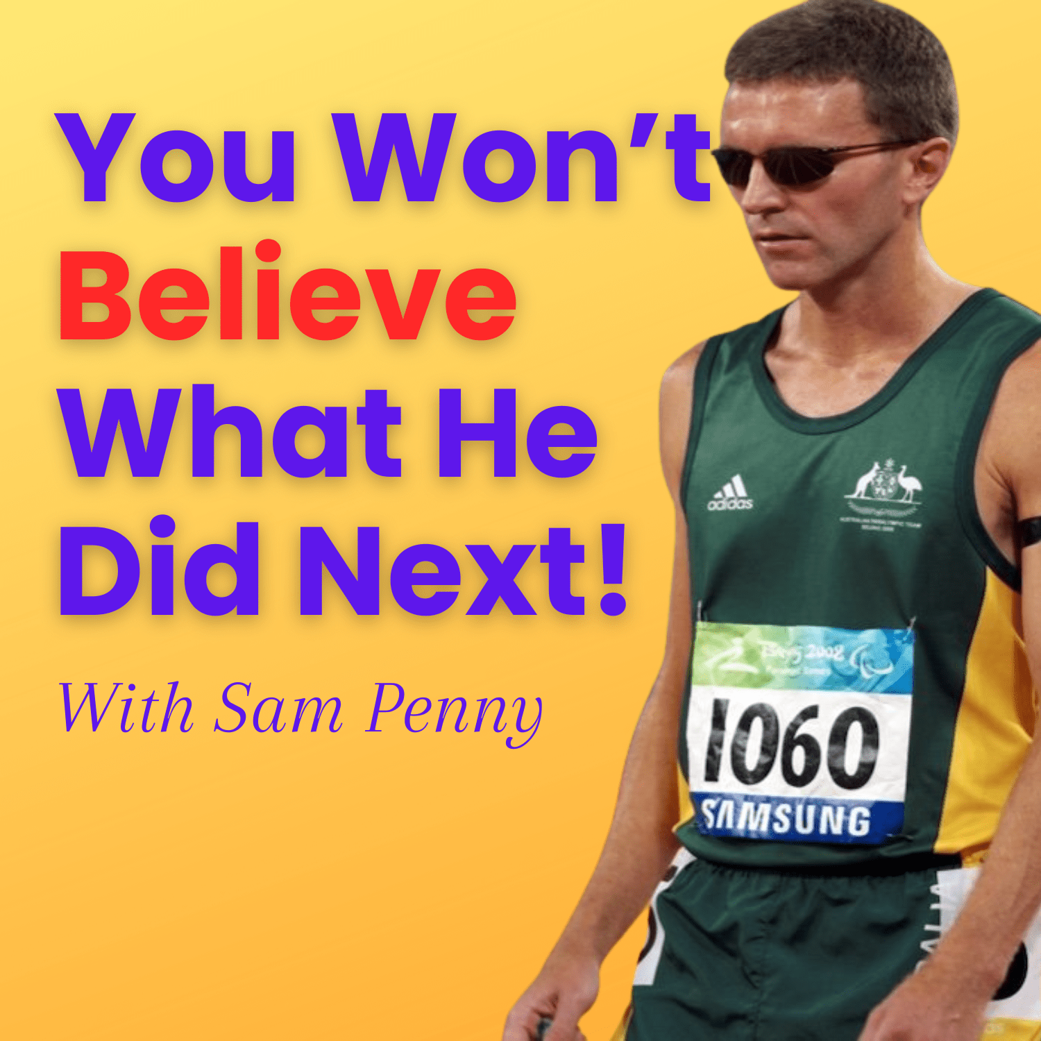 The Blind Adventurer Who Redefined Bravery - Sam Penny | Podcast | Keynote | Mentor