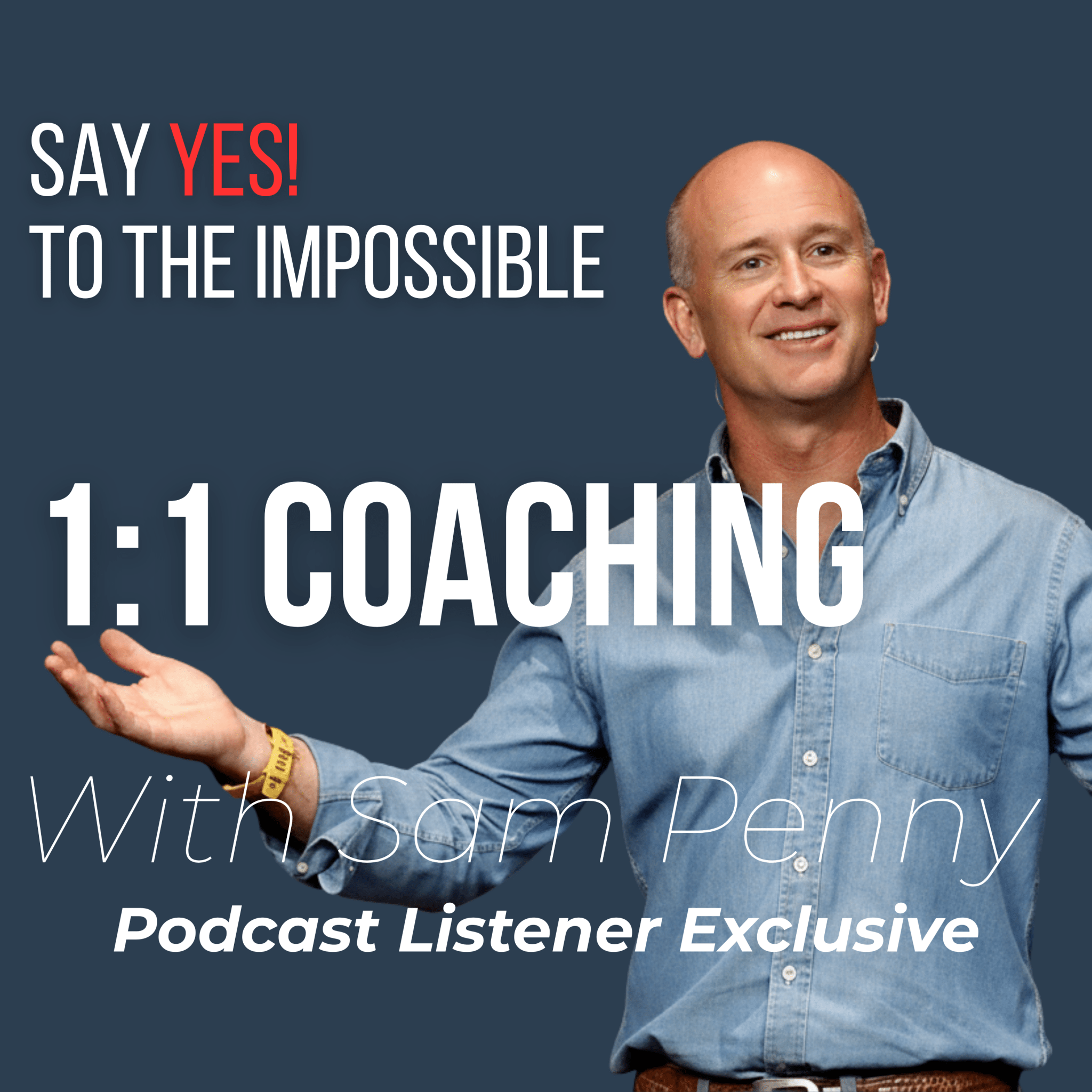 1:1 Coaching with Sam Penny (Podcast Exclusive) - Sam Penny | Keynote Speaker, Podcast Host, Mentor