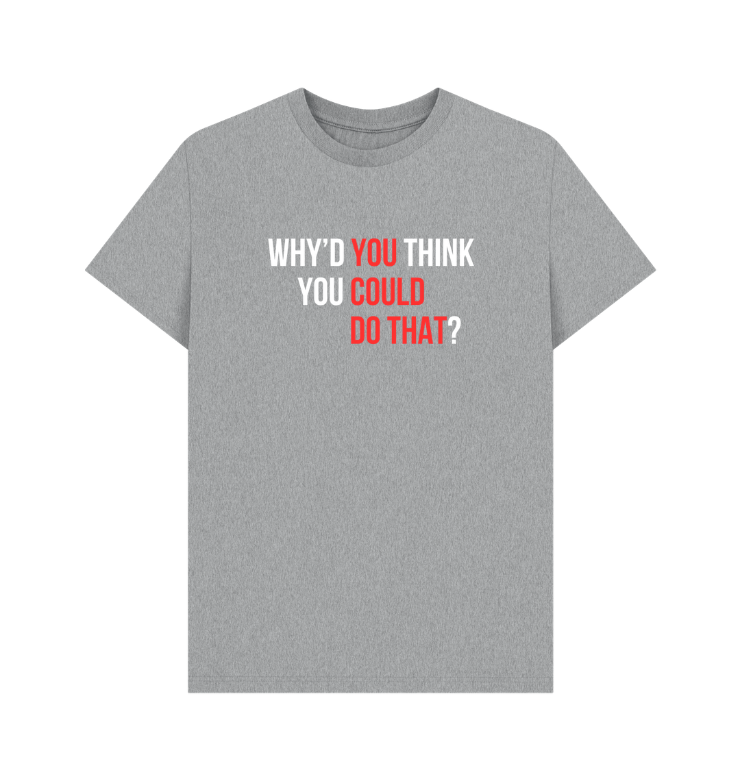 You Could Do That tee - Sam Penny | Business Coach for Owners & Investors