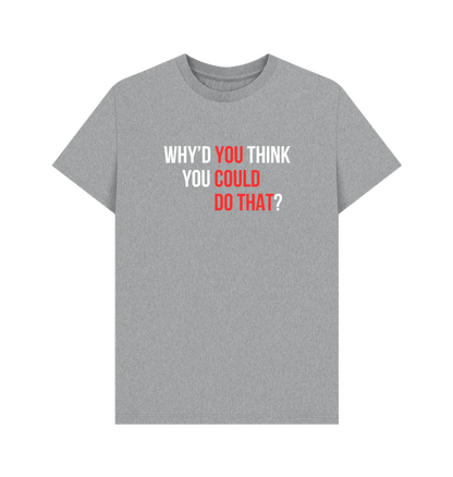 You Could Do That tee - Sam Penny | Business Coach for Owners & Investors