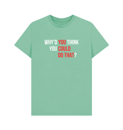 You Could Do That tee - Sam Penny | Business Coach for Owners & Investors
